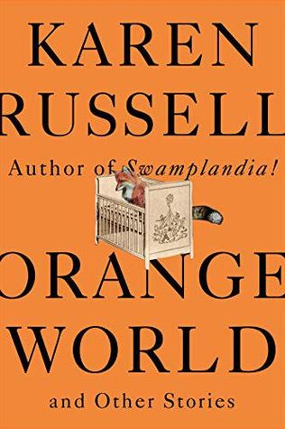 Personally, I prefer Karen Russell's Orange World and Other Stories to St. Lucy's Home for Girls Raised by Wolves.
