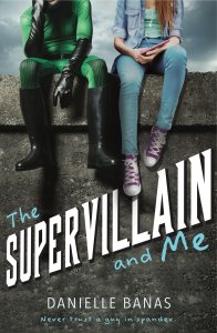 The Supervillain and Me, Danielle Banas.